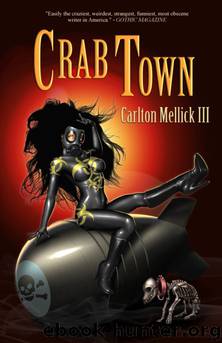 Crab Town by Carlton Mellick III