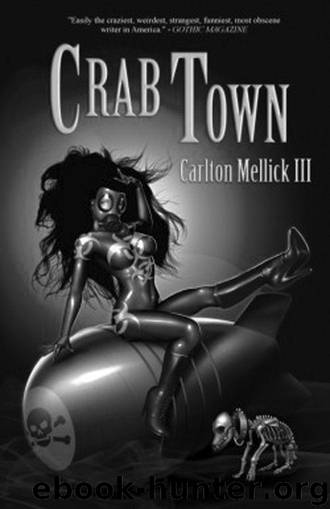 Crab Town by Mellick III Carlton