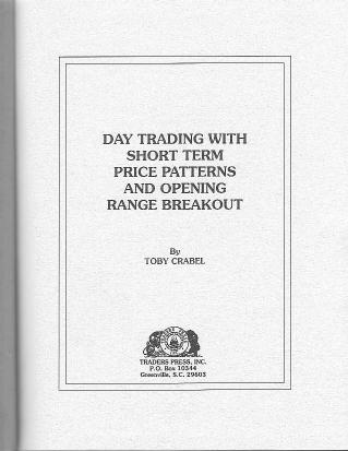 Crabel T. Day Trading With Short Term Price Patterns and Opening Range Breakout (1990)(en)(288s) by YN