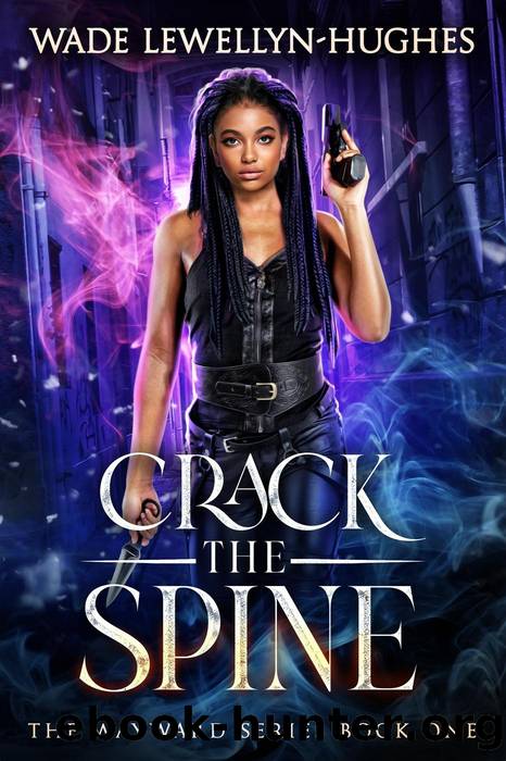 Crack the Spine by Wade Lewellyn-Hughes