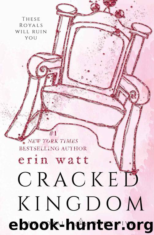 Cracked Kingdom (The Royals Book 5) by Erin Watt