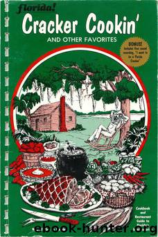 Cracker Cookin' and Other Favorites: Cookbook and Restaurant Guide to Florida's Best Eateries, What to See in Florida by B. J. Altschul
