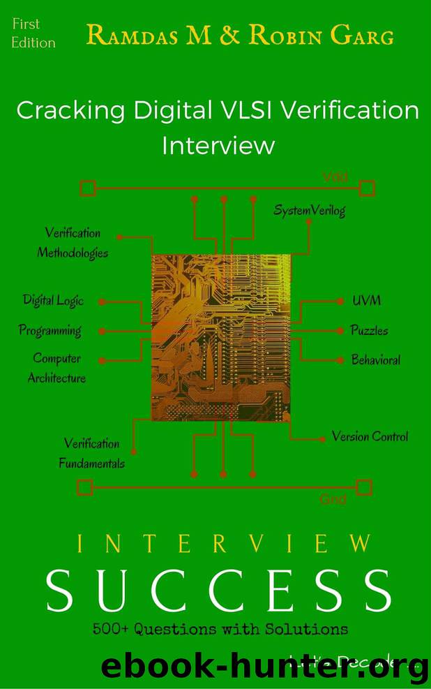 Cracking Digital VLSI Verification Interview: Interview Success by Ramdas Mozhikunnath & Robin Garg