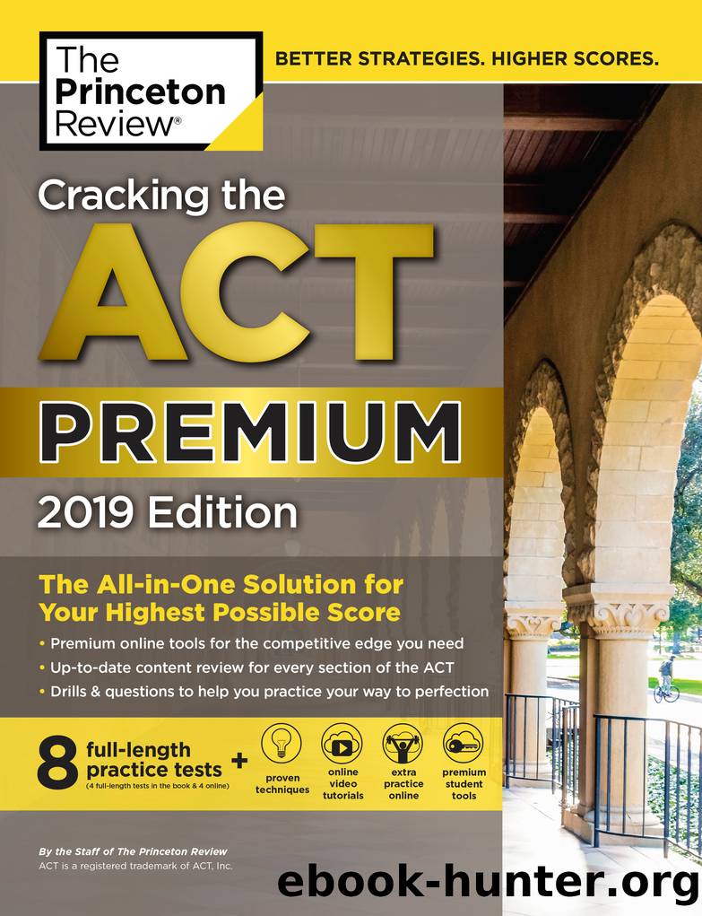 Cracking the ACT Premium Edition with 8 Practice Tests, 2019 by Princeton Review