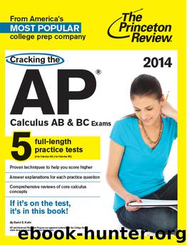Cracking the AP Calculus AB & BC Exams, 2014 Edition by Princeton Review