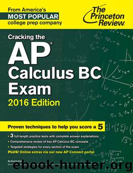 Cracking the AP Calculus BC Exam, 2016 Edition by Princeton Review