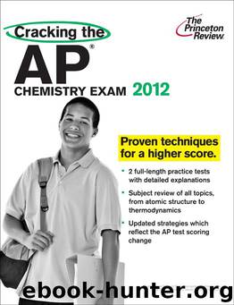 Cracking the AP Chemistry Exam, 2012 Edition by Princeton Review