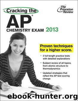 Cracking the AP Chemistry Exam, 2013 Edition (College Test Preparation) by Princeton Review