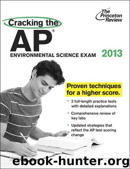 Cracking the AP Environmental Science Exam, 2013 Edition by Princeton Review