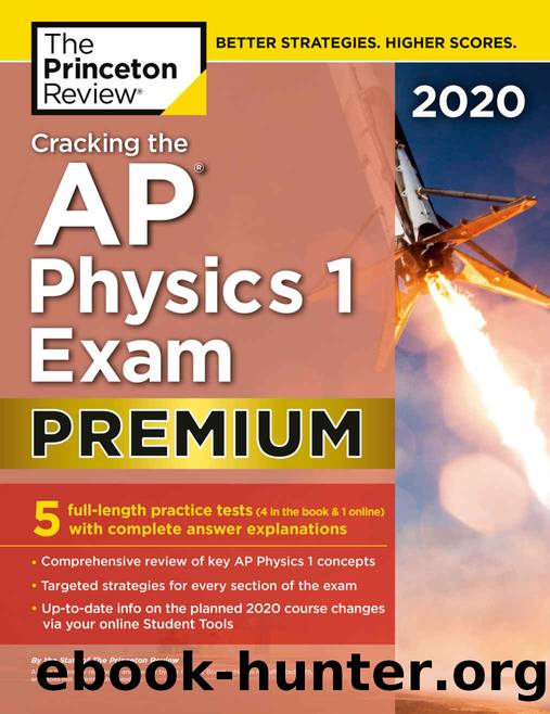 Cracking the AP Physics 1 Exam 2020, Premium Edition (College Test Preparation) by The Princeton Review