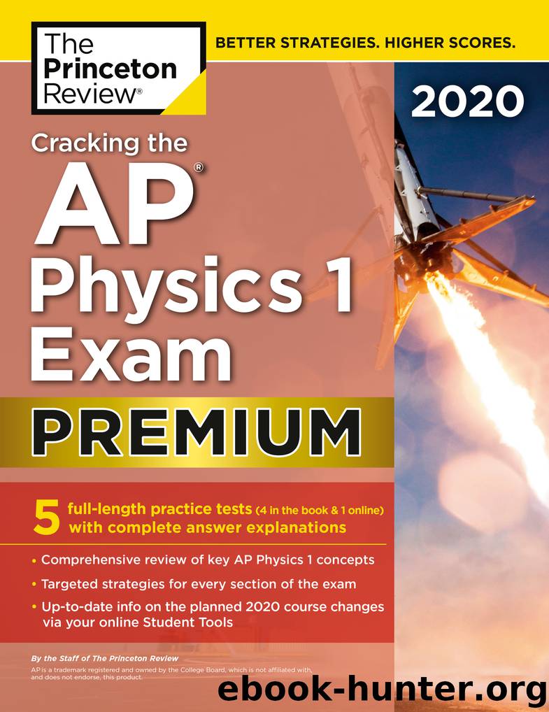 Cracking the AP Physics 1 Exam 2020, Premium Edition by The Princeton Review