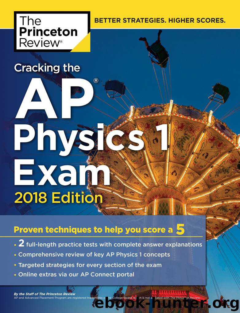 Cracking the AP Physics 1 Exam, 2018 Edition by The Princeton Review