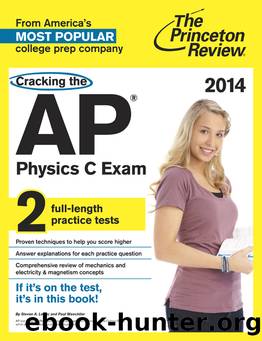 Cracking the AP Physics C Exam, 2014 Edition by Princeton Review