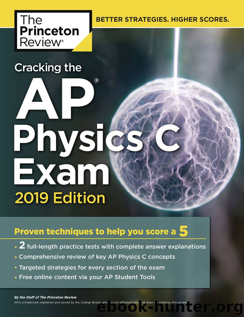 Cracking the AP Physics C Exam, 2019 Edition by Princeton Review