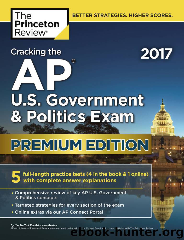 Cracking the AP U.S. Government & Politics Exam 2017, Premium Edition by Princeton Review