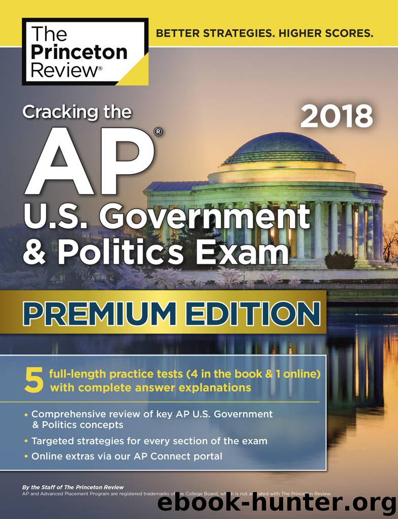 Cracking the AP U.S. Government & Politics Exam 2018, Premium Edition by Princeton Review