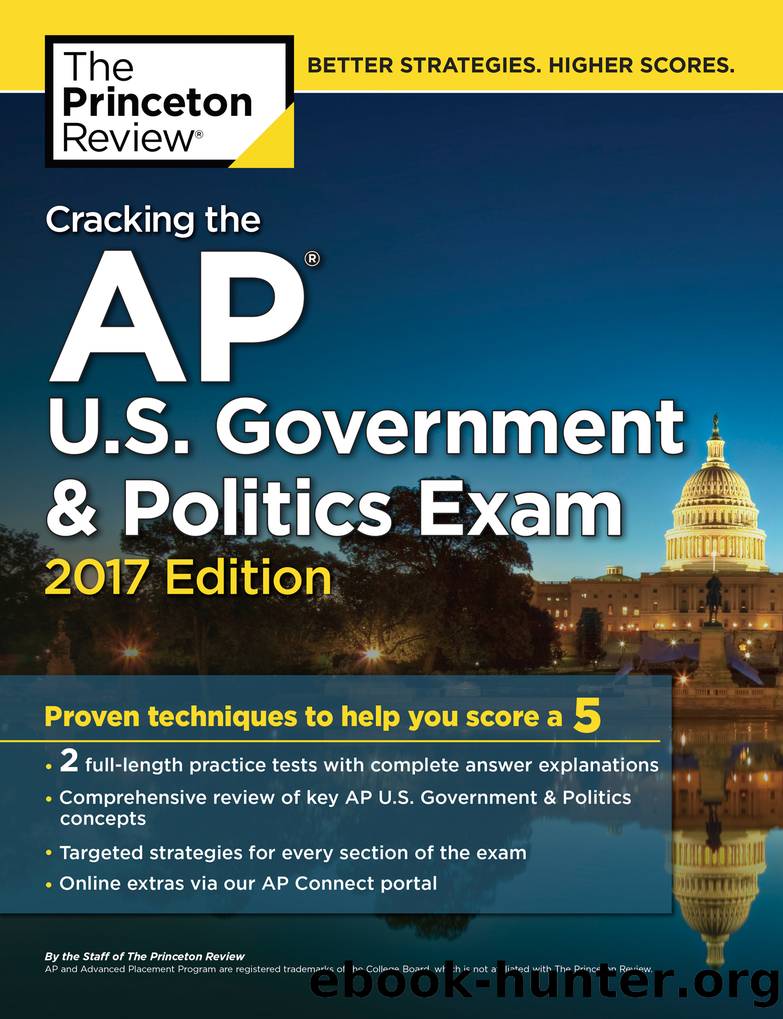 Cracking the AP U.S. Government & Politics Exam, 2017 Edition by Princeton Review