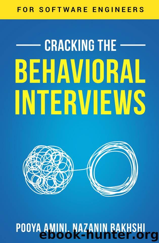 Cracking the Behavioral Interviews: for Software Engineers by Bakhshi Nazanin & Amini Pooya