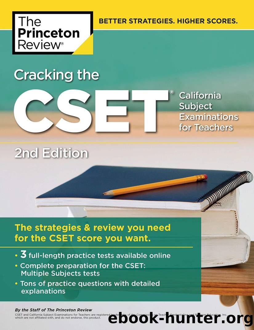 Cracking the CSET (California Subject Examinations for Teachers), 2nd Edition: The Strategy & Review You Need for the CSET Score You Want by The Princeton Review