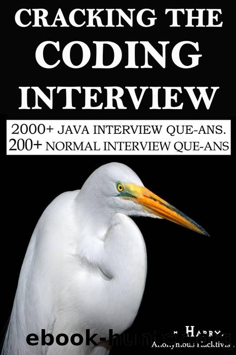 Cracking the Coding Interview. (2500+ Interview Que. & Ans.) by Harry - Anonymous Hacktivist