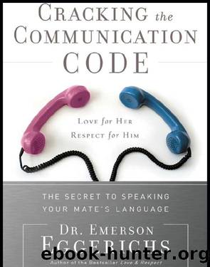 Cracking the Communication Code by Dr. Emerson Eggerichs