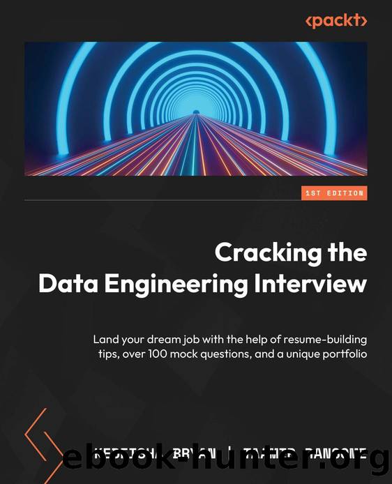 Cracking the Data Engineering Interview by Bryan Kedeisha;Ransome Taamir;