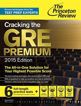 Cracking the GRE Premium Edition with 6 Practice Tests, 2015 (Graduate School Test Preparation) by Princeton Review