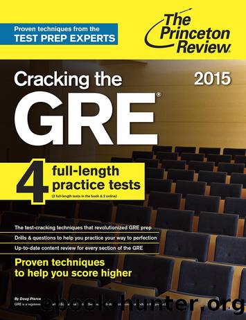 Cracking the GRE with 4 Practice Tests, 2015 Edition by Princeton Review
