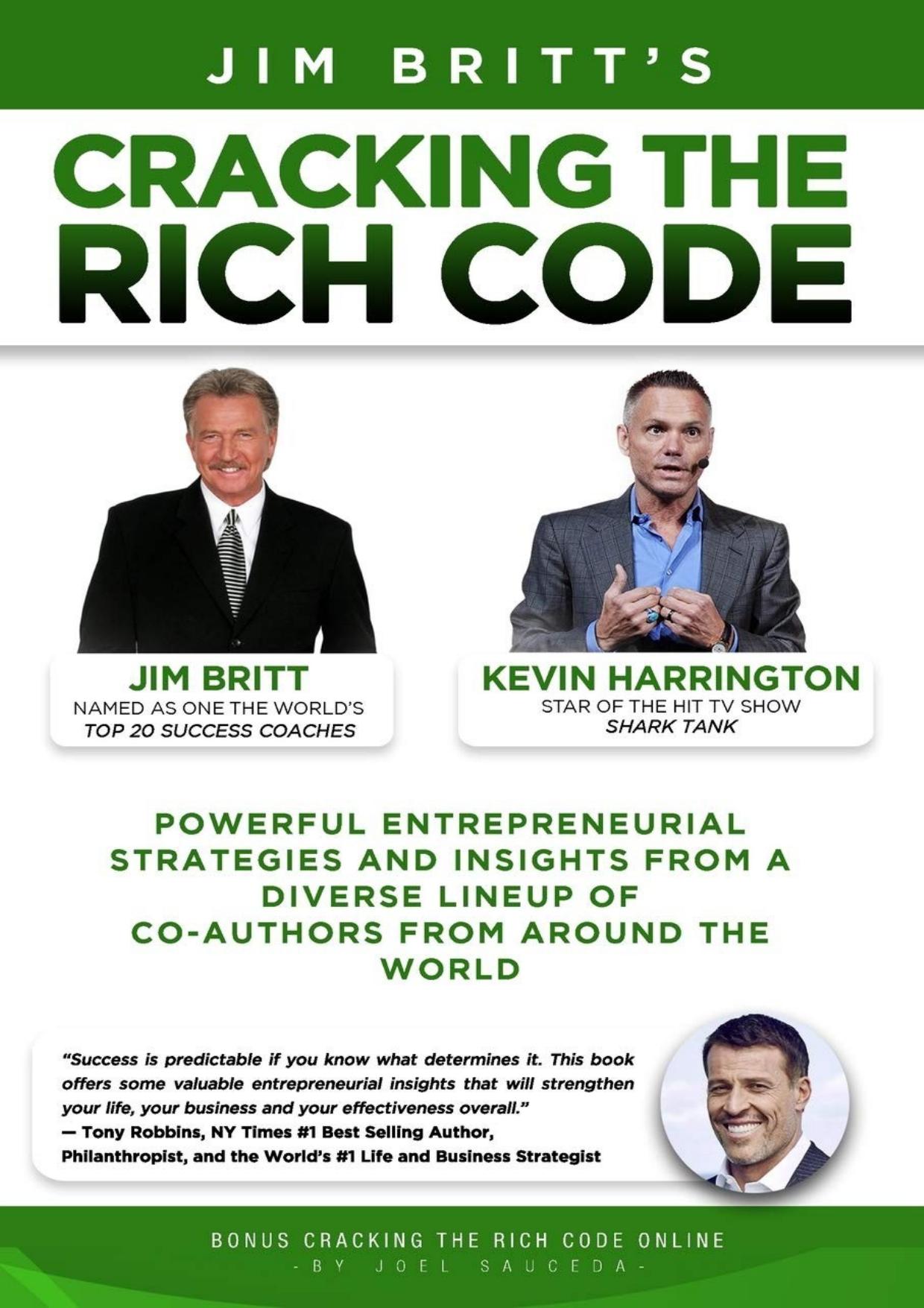 Cracking the Rich Code Vol 2: Powerful Entrepreneurial Strategies and Insights From a Diverse Lineup Up Coauthors From Around the World by Jim Britt & Kevin Harrington