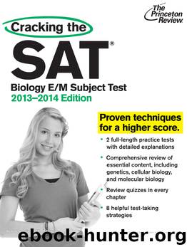 Cracking the Sat Biology E/M Subject Test, 2013-2014 Edition by The Princeton Review