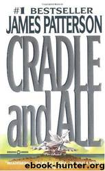 Cradle and All by Patterson James