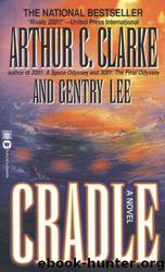 Cradle by Arthur C. Clarke;Gentry Lee