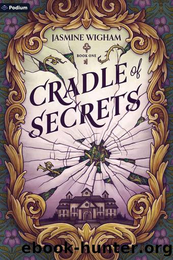 Cradle of Secrets: A Gothic Fantasy by Jasmine Wigham