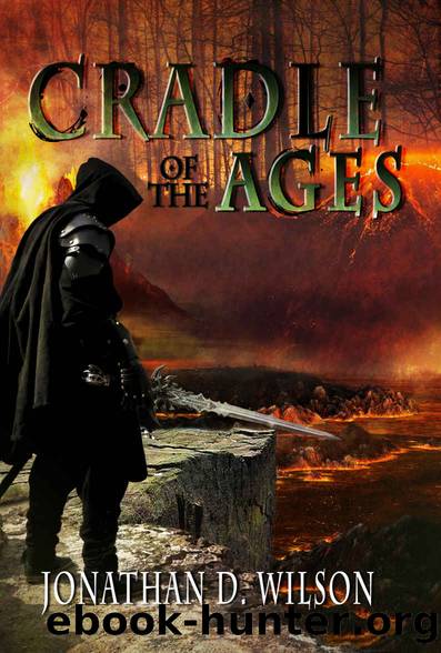 Cradle of the Ages by Jonathan D Wilson