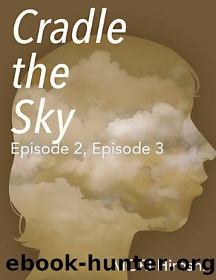Cradle the Sky: Episode 2, Episode 3 by MORI Hiroshi