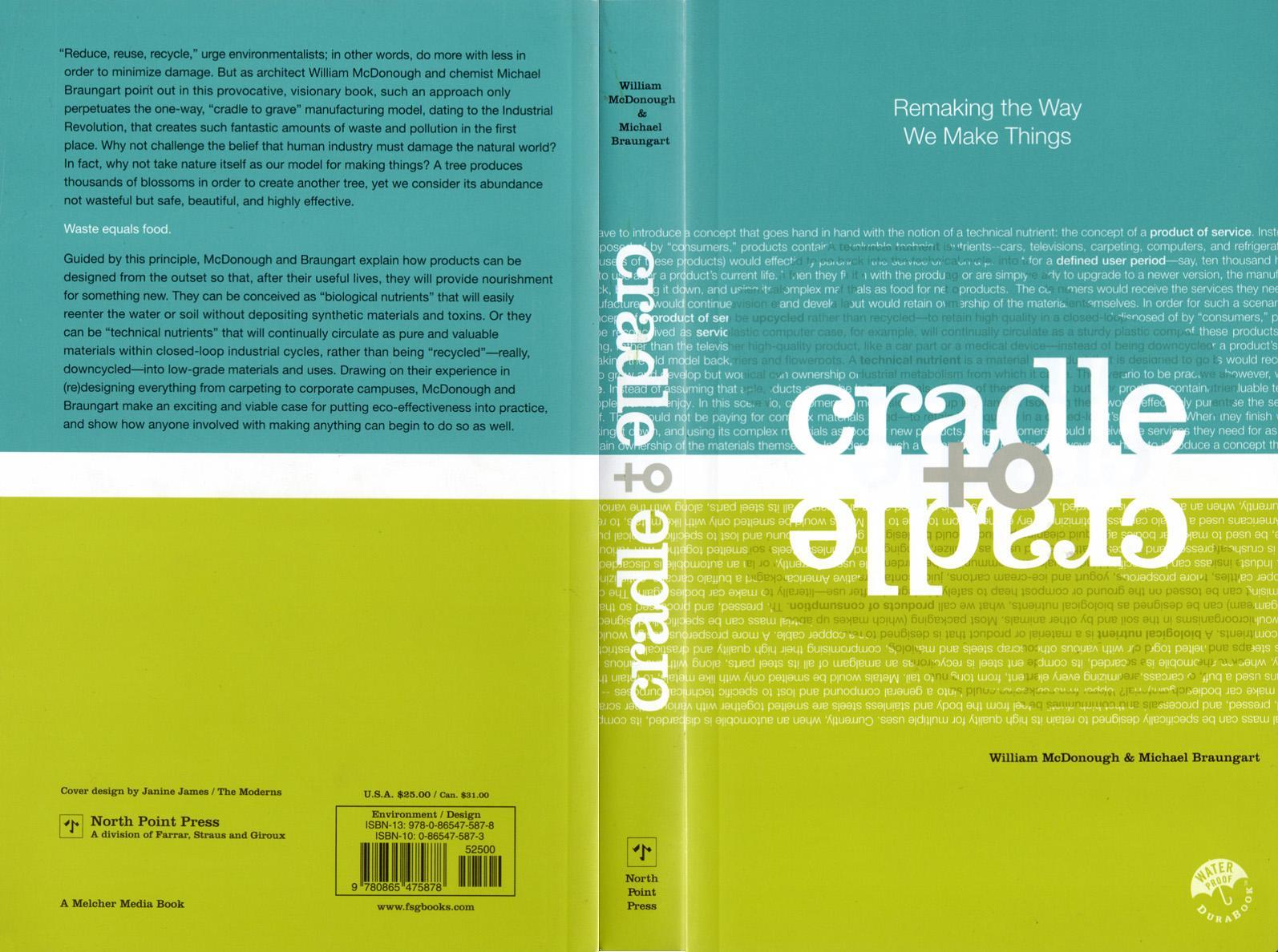 Cradle to Cradle - Remaking the Way We Make Things by William McDonough Michael Braungart