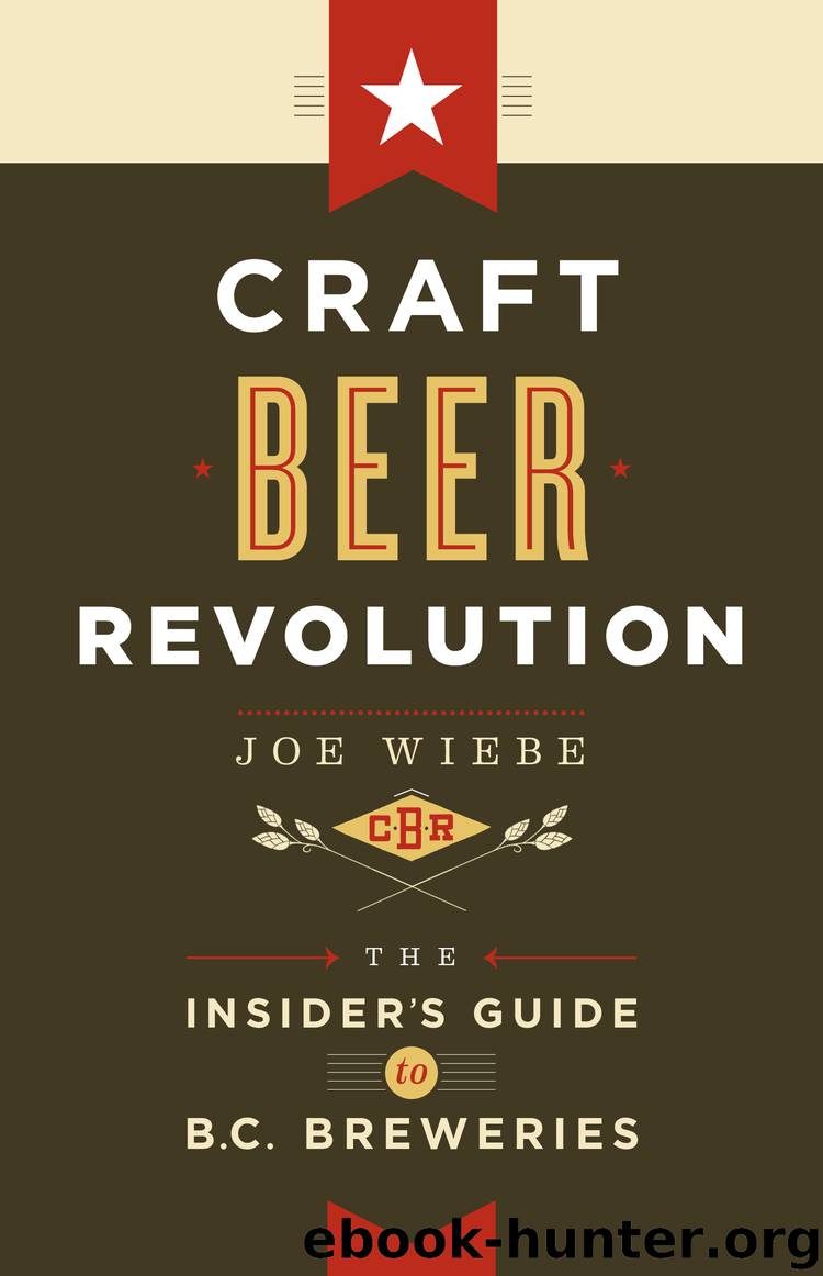 Craft Beer Revolution by Joe Wiebe