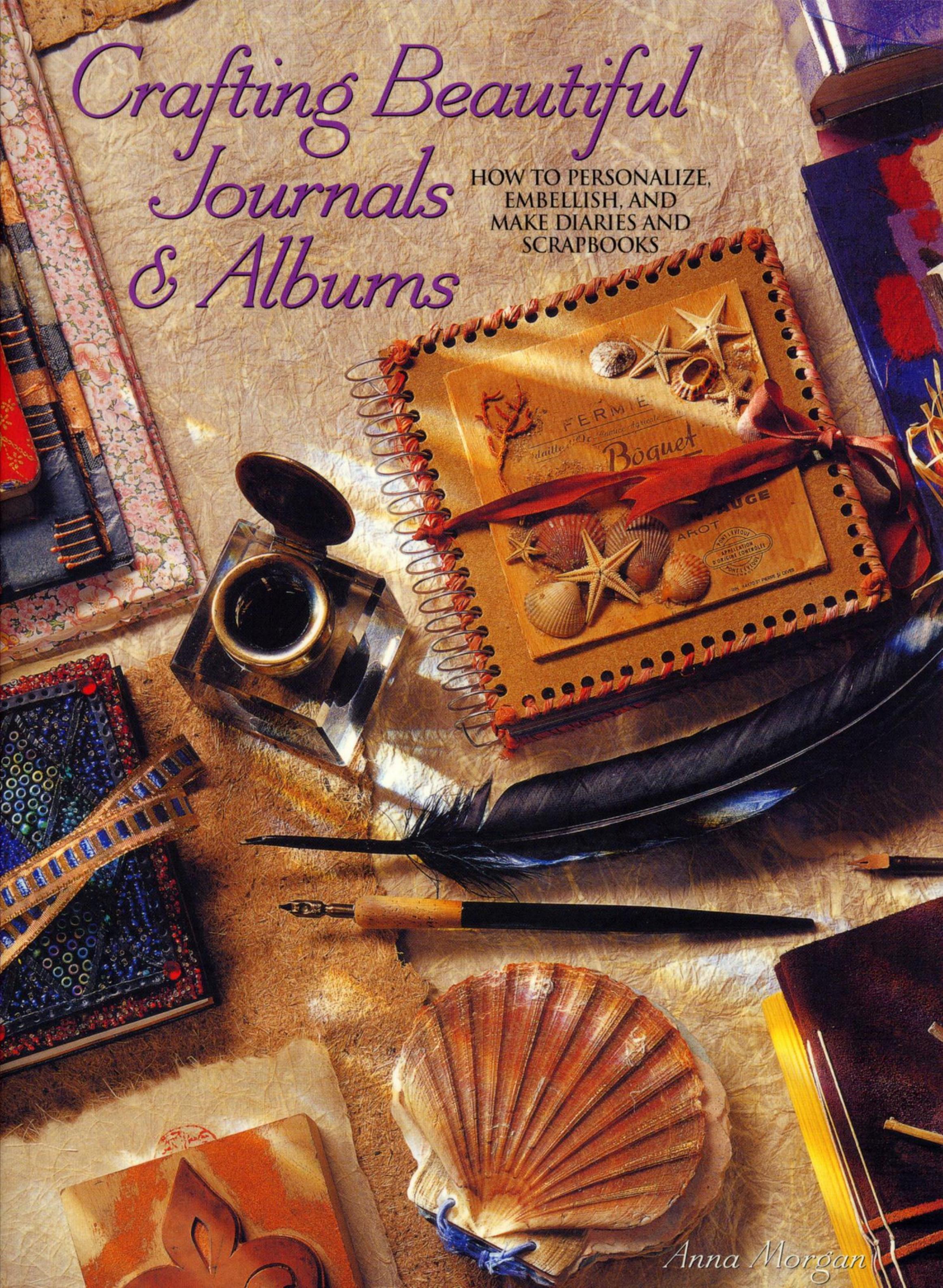 Crafting Beautiful Journals & Albums (gnv64) by Unknown