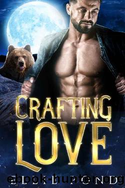 Crafting Love: A Fated Mate Paranormal Romance (Dark Wing: River Divided Book 1) by Ellie Pond