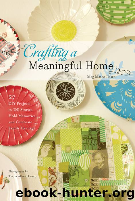 Crafting a Meaningful Home by Meg Mateo Ilasco