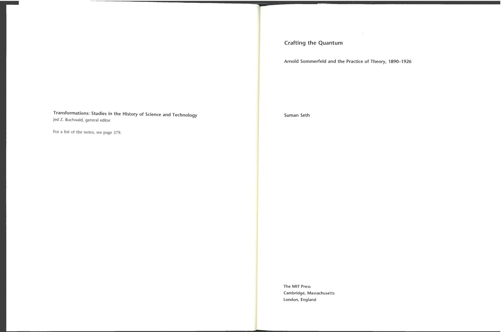 Crafting the Quantum: Arnold Sommerfeld and the Practice of Theory, 1890-1926 by Suman Seth