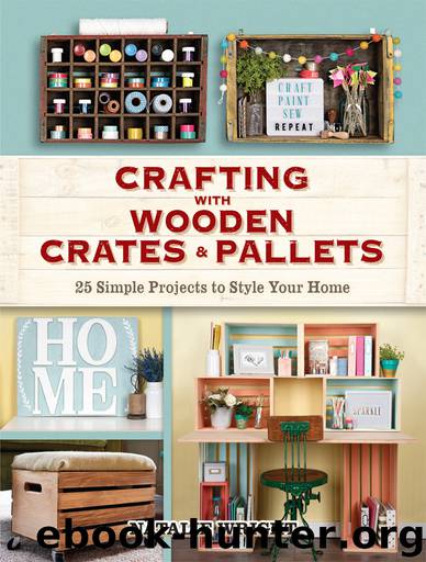 Crafting with Wooden Crates and Pallets by Natalie Wright