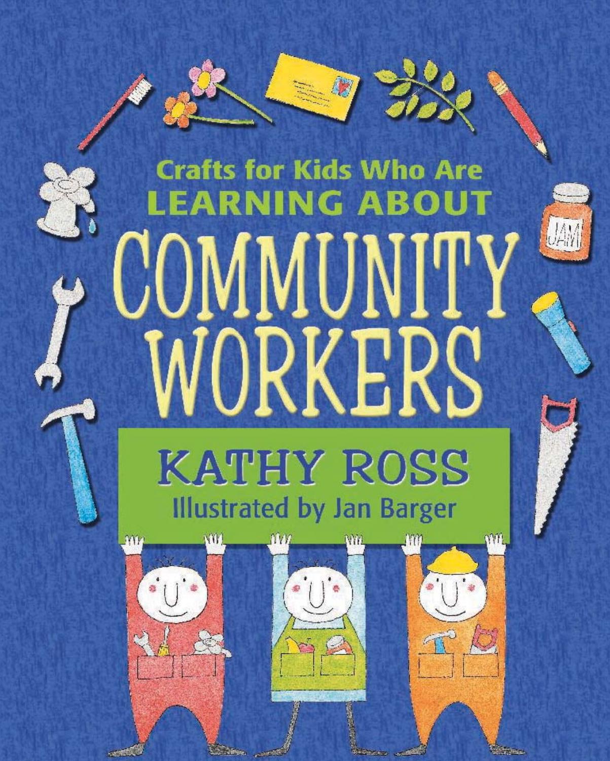 Crafts for Kids Who Are Learning About Community Workers by Ross Kathy.; Barger Jan