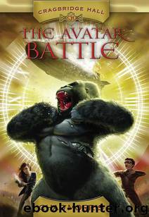 Cragbridge Hall, Volume 2: The Avatar Battle by Morris Chad