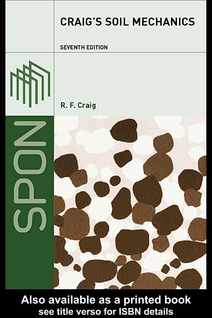 Craig's Soil Mechanics, Seventh edition by R.F.Craig