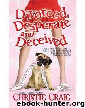 Craig, Christie - 03 - Divorced, Desperate and Deceived by Craig Christie