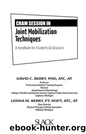 Cram Session in Joint Mobilization Techniques by Berry David;Berry Leisha; & Leisha M. Berry