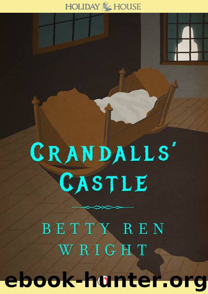 Crandalls' Castle by Betty Ren Wright