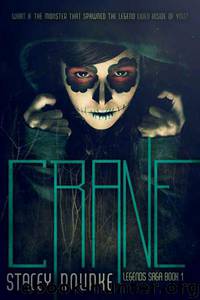 Crane (Legends Saga) by Stacey Rourke