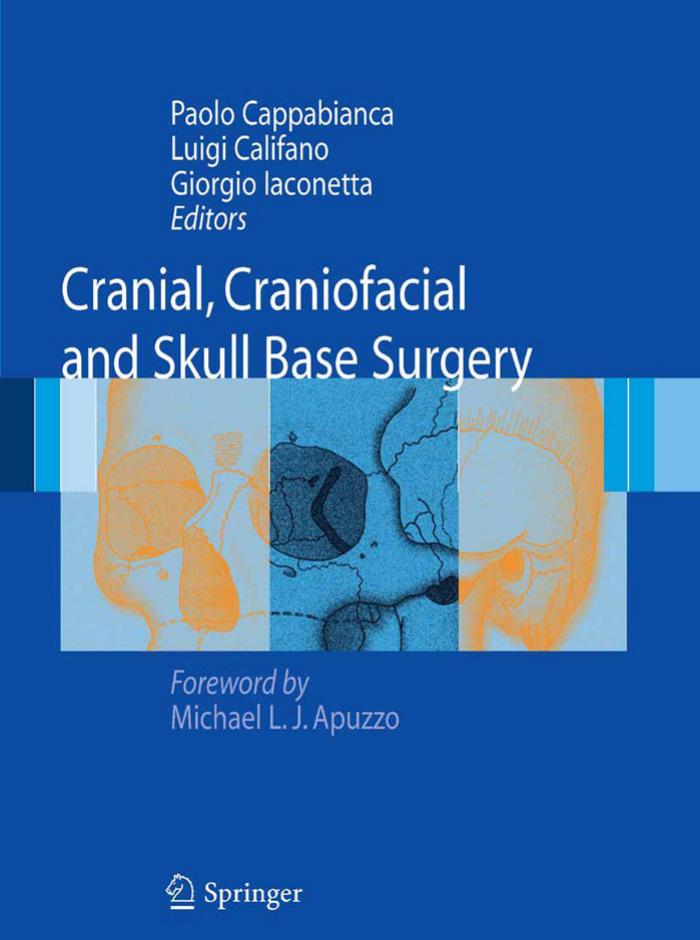 Cranial, Craniofacial and Skull Base Surgery by Francesco Tomasello (auth.) Paolo Cappabianca Giorgio Iaconetta Luigi Califano (eds.)